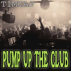 Pump Up The Club