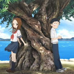 Stream 『Yume de Aetara - Takagi-san (CV. Rie Takahashi)』(Karakai Jouzu no  Takagi-san 3 ED) by SSLaw69