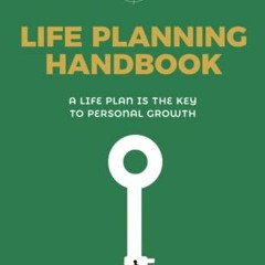 [Access] EBOOK EPUB KINDLE PDF Life Planning Handbook: A life plan is the key to personal growth (Li