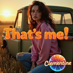Clementine - Thats Me
