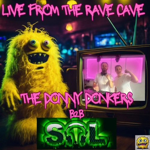 The Donny Donkers B2B DJ Sol - Live From The Rave Cave