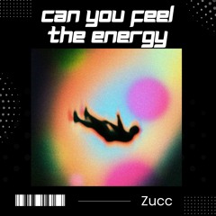 Can You Feel The Energy