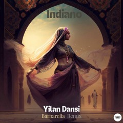 Indiano - Yilan Dansi (Barbarella Remix)