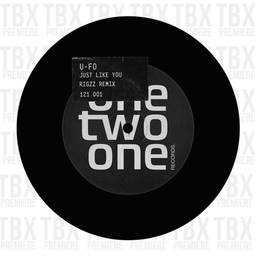 Premiere: U-FO - Just Like You (Rigzz Remix) [One Two One]