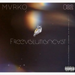 Mvrko - Freevolutioncast 032
