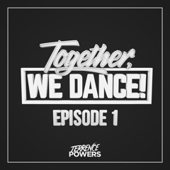 Together, We Dance EP. 1