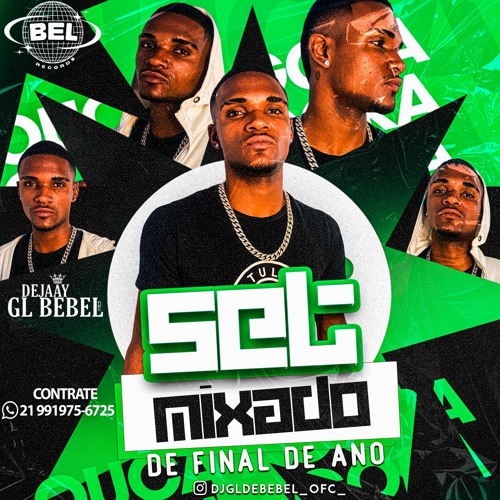 DJ GL DE BEBEL - SETMIXADO FINAL DE ANO (2025) - (PRÍNCIPE DA PUTARIA)