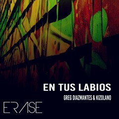 En Tus Labios (With Kizolano) [Erase Records]