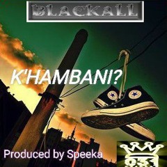 BlackAll - K'hambani (Banamanga) [produced by Speeka].mp3