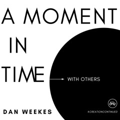 A Moment in Time With Others Introduction