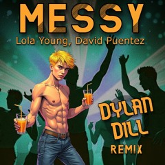 Lola Young, Davie Puentez - Messy (Dylan Dill Remix) - FREE DOWNLOAD