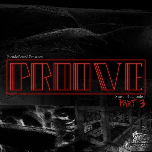 Podcast S4E5 Part 3 [Proove] 🕷️