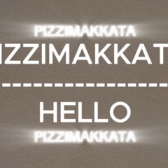 pizzimakkata/hello