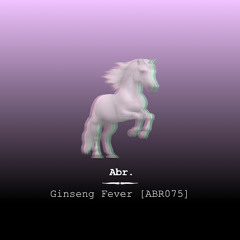Ginseng Fever [ABR075]