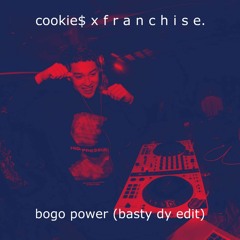 cookie$ x f r a n c h i s e. - bogo power (basty dy edit) [click buy to download]