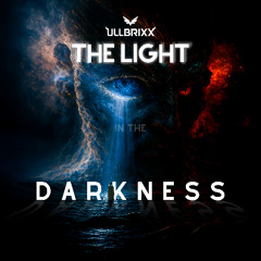 UllbriXx - The Light In The Darkness