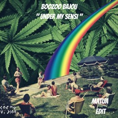 Boozoo Bajou - Under My Sensi (Matija Edit)