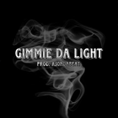 Gimmie Da Light ( Remix ) Prod. Ajondisbishh