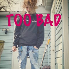 TOO BAD (prod. StanXun Beatz)