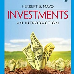 VIEW [KINDLE PDF EBOOK EPUB] Investments: An Introduction (MindTap Course List) by  Herbert B. Mayo