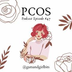 A Holistic Guide to PCOS - Episode 47