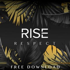 RISE - RESPECT [FREE]