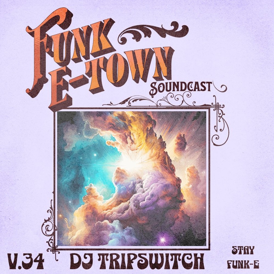 Stream FUNK E - TOWN SOUNDCAST V.34 - DJ Tripswitch (Believe In Disco ...