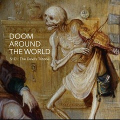 Doom Around The World - The Devil's Tritone (S1E1)