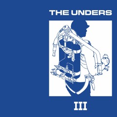 The Unders - Sleep For What?
