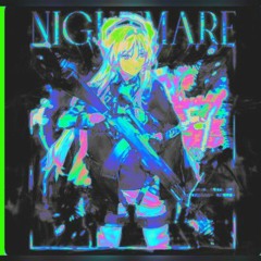 KXNVRA| Nightmare ♡Slowed♡