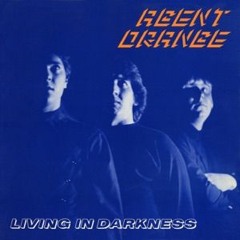 Agent Orange - The Last Goodbye