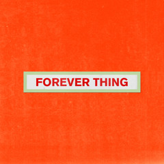 Forever Thing
