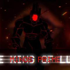 Minos Prime, the King of Lust (+ ENRAGED)