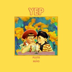 PLUTO x Nuvo - YEP