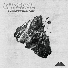 ModeAudio - Mineral: Ambient Techno Loops