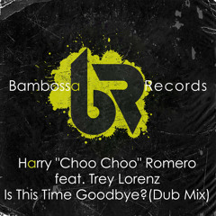 Is This Time Goodbye? (Dub Mix) [feat. Trey Lorenz]