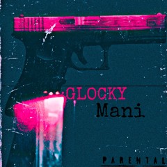 Glocky- Mani