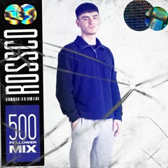 500 FOLLOWER MIX / ROSSCO