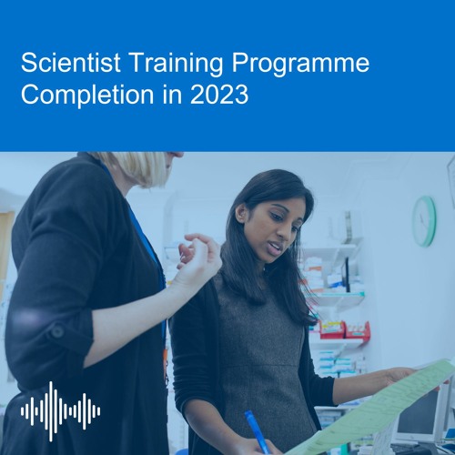 Scientist Training Programme (STP) Completion in 2023
