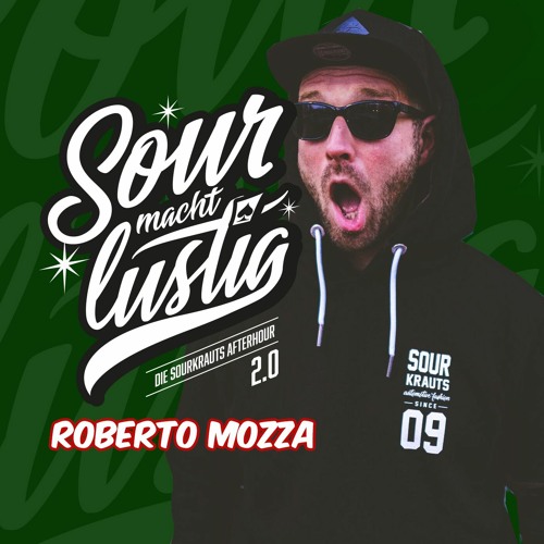 "Sour Macht Lustig" 2.0 - Roberto Mozza LIVE - "DERBE INS GESICHT"!