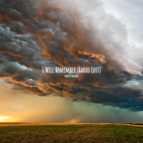 Peder B. Helland - I Will Remember (Radio Edit)