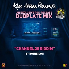 **KING ADDIES EXCLUSIVE** Pre Release "Channel 28 Riddim" Mix