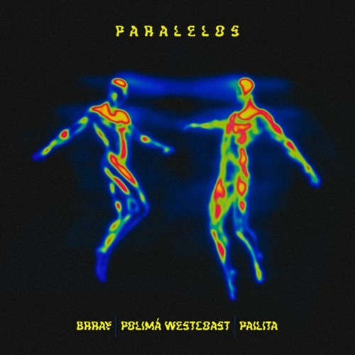 Brray, Polima Westcoast, Pailita - Paralelos