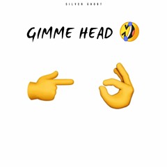 Gimme Head XD(prod. YukiSX)