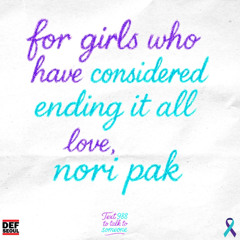 NORI PAK - FOR GIRLS WHO HAVE CONSIDERED ENDING IT ALL.