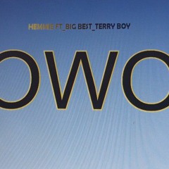 Hemmie ft_Bigbest_terry boy_OWO