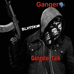 Ganster Talk (feat. Yung Squeeze& J-Exstra)
