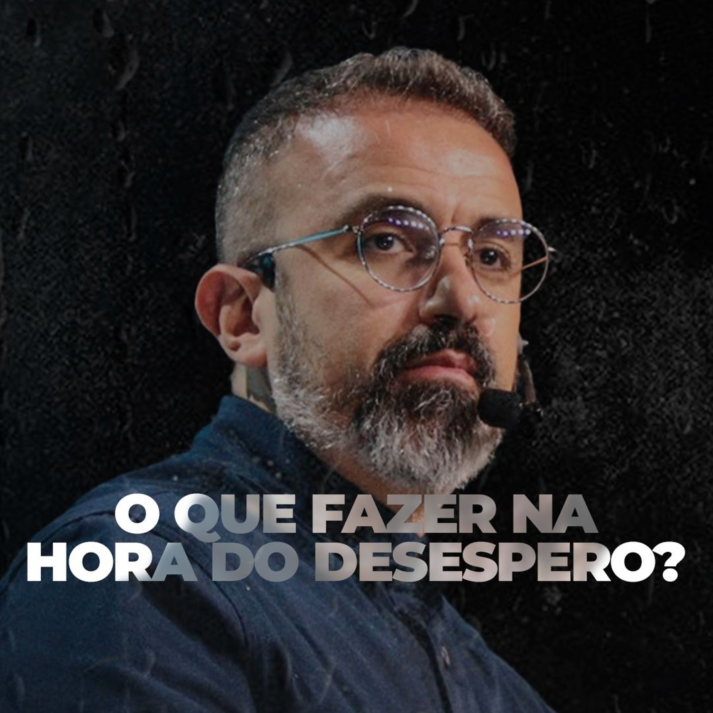 O QUE FAZER NA HORA DO DESESPERO episode artwork