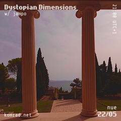 Dystopian Dimensions 006 w/ Jampo