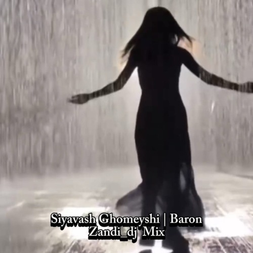 Siyavash Ghomeyshi | Baron | Zandi_dj  Mix